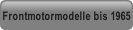 Frontmotormodelle bis 1965.
