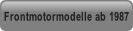 Frontmotormodelle ab 1987.